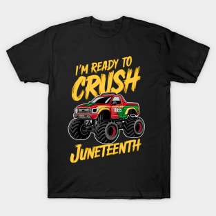 I'm ready to crush juneteenth 2024 T-Shirt